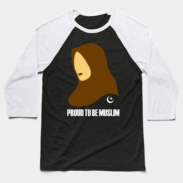 Proud To Be Muslim (Hijabi) Baseball T-Shirt by Sofiyyah Siyah